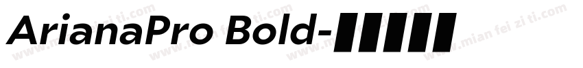 ArianaPro Bold字体转换